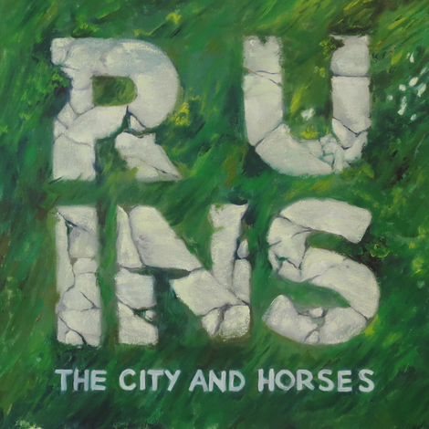 The City and Horses — Ruins