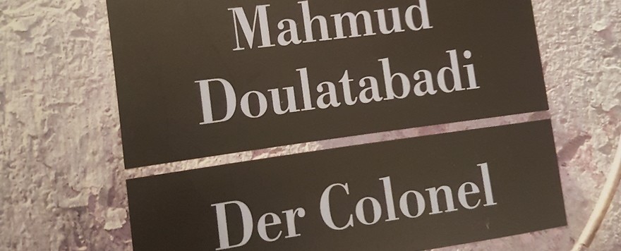 Mahmud Doulatabadi: Der Colonel