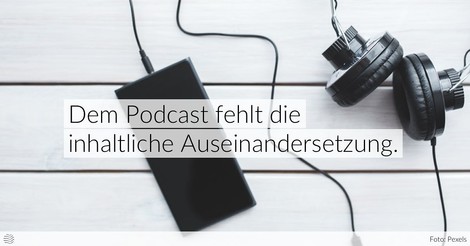 Fehlt Podcasts die inhaltliche Auseinandersetzung? Eine Podcast-Folge über Podcast-Kritik