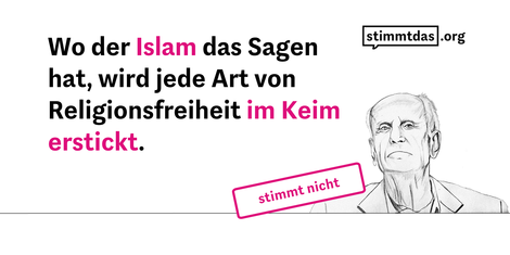 "Der Islam ist eine Konstruktion, die die Religionsfreiheit nicht kennt (…)" – der Faktencheck