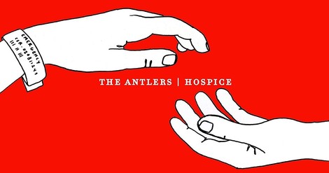 Unsterbliche Lieder über den Tod: "Hospice" von The Antlers 