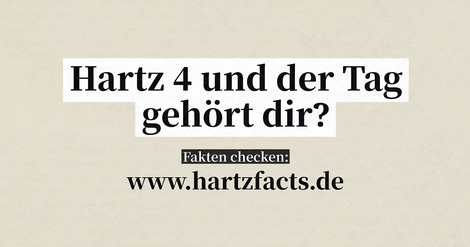 #hartzfacts: Was weißt Du über Hartz IV?