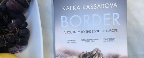 "Border. A Journey to the Edge of Europe" von Kapka Kassabova ist ein Sachbuch, das süchtig macht 