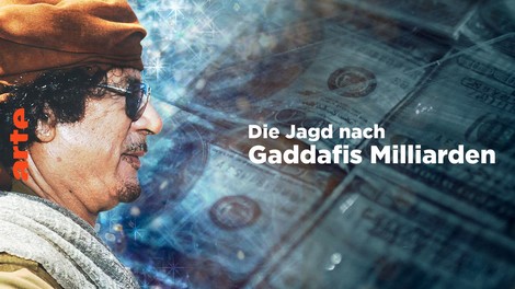Wo ist das geklaute Gaddafi-Geld? 