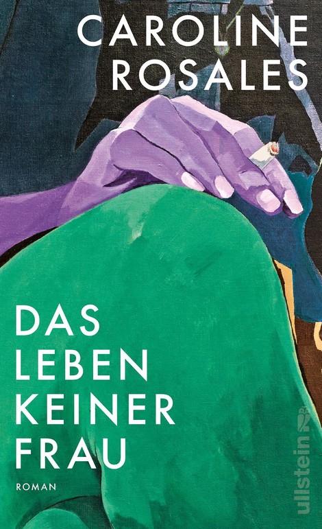 "Das Leben keiner Frau" von Caroline Rosales