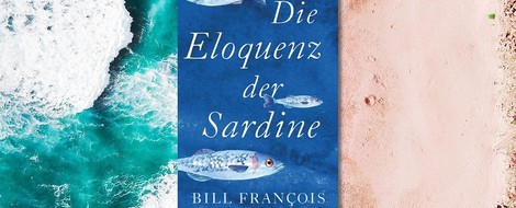 "Die Eloquenz der Sardine" von Bill François