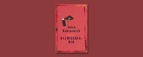 "Dazwischen: Wir" von Julya Rabinowich