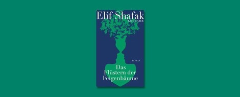 "Das Flüstern der Feigenbäume" von Elif Shafak