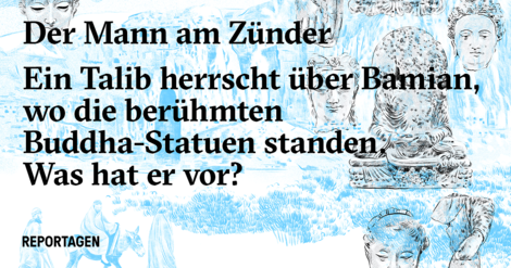 Er sprengte die Buddhas von Bamian. Nun ist er wieder Gouverneur.