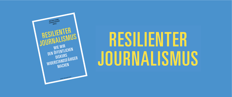 Resilienter Journalismus und Kuration als Schlüssel