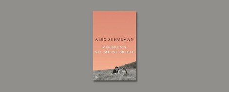 "Verbrenn all meine Briefe" von Alex Schulman