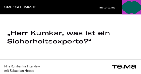 „Herr Kumkar, was ist ein Sicherheitsexperte?“